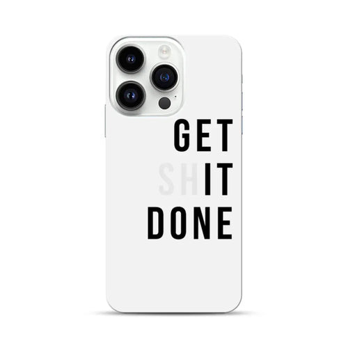 Get Shit Done
